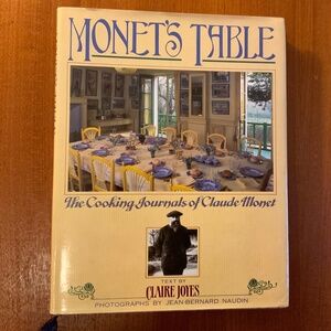 BOOK — Monet's Table: The Cooking Journals of Claude Monet. By Claire Joyes.